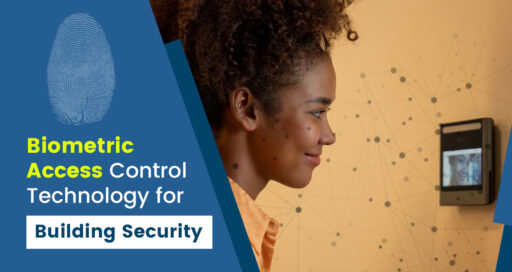 A Guide to Biometric Access Control Technology for Building Security