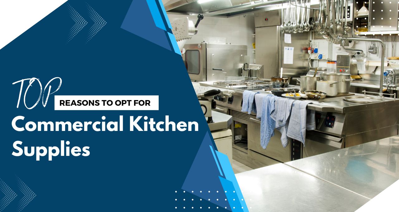 Cooking Up Excellence: Why Your Restaurant Needs Commercial Kitchen Supplies