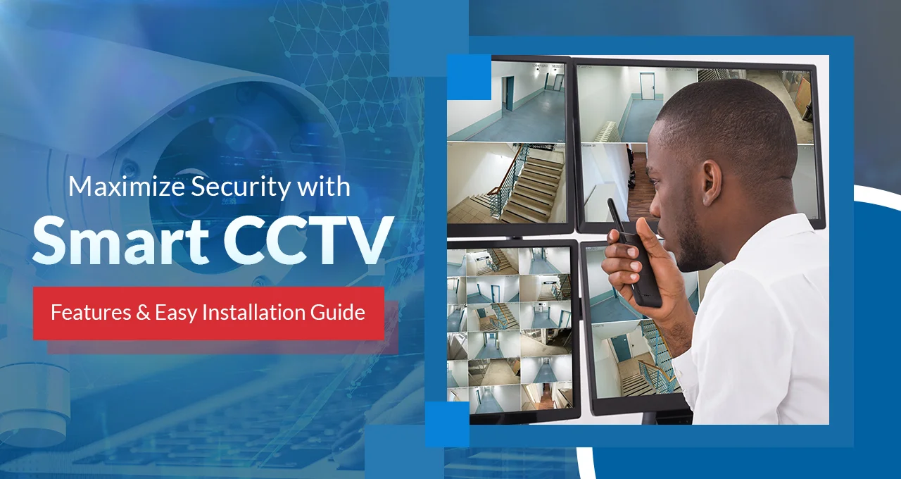 CCTV Features and Easy Installation Guide